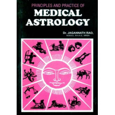Principles And Practice of Medical Astrology
